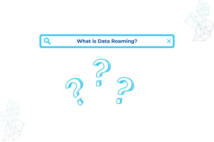 What is Data Roaming