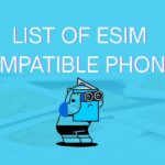 List of eSIM Compatible Phones