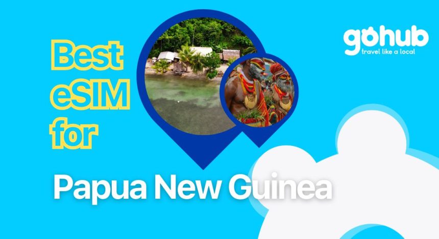 Best eSIM for Papua New Guinea