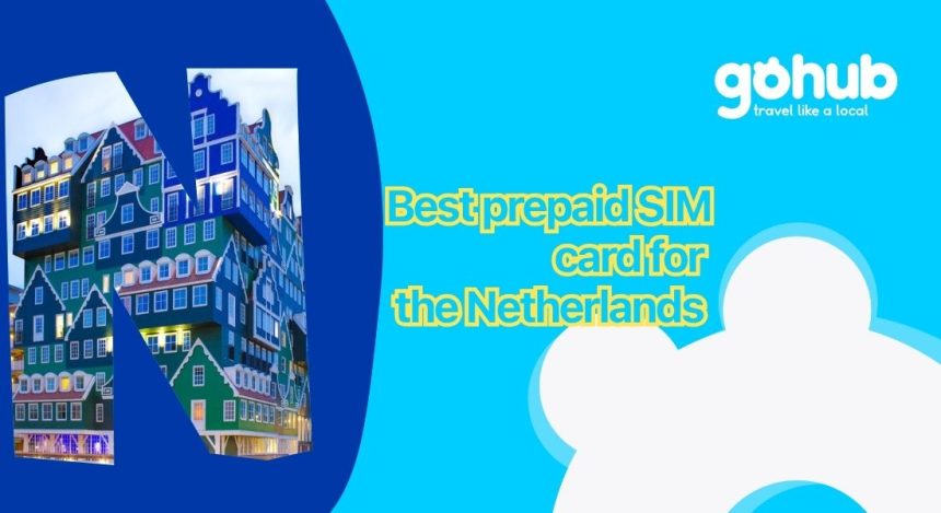 Best prepaid SIM card for the Netherlands