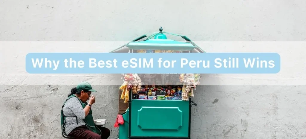 which is the best eSIM for Peru