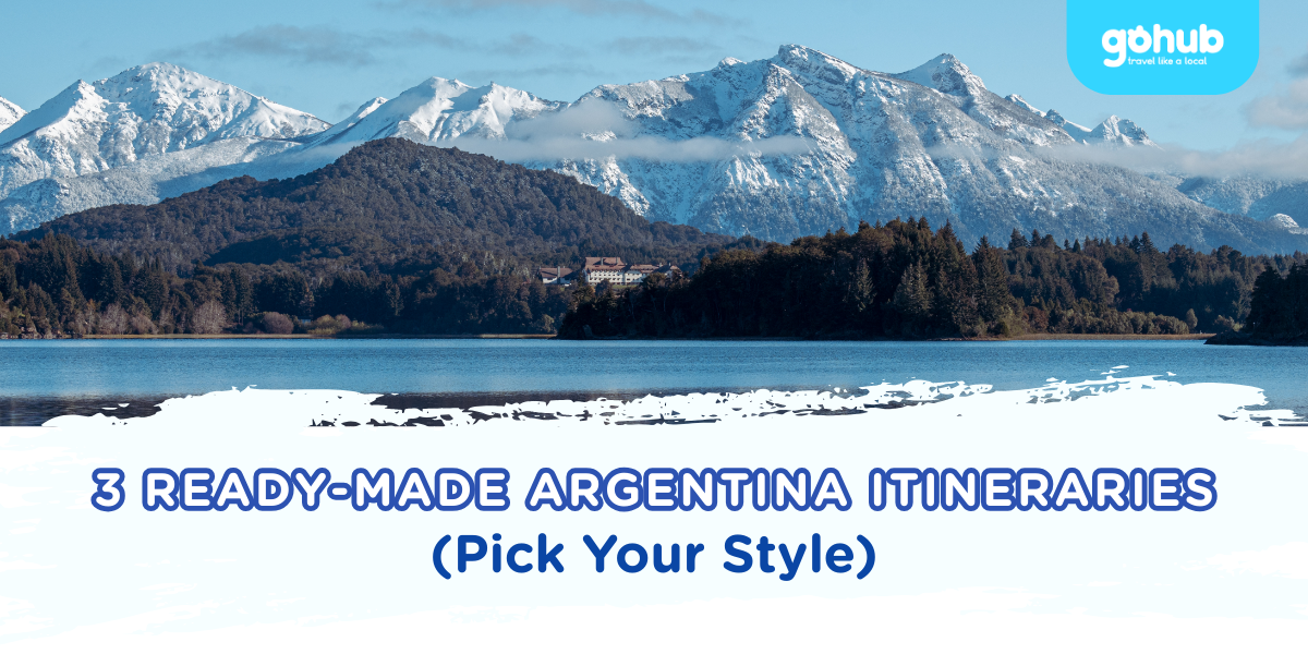 3 Ready-Made Argentina Itineraries (Pick Your Style)