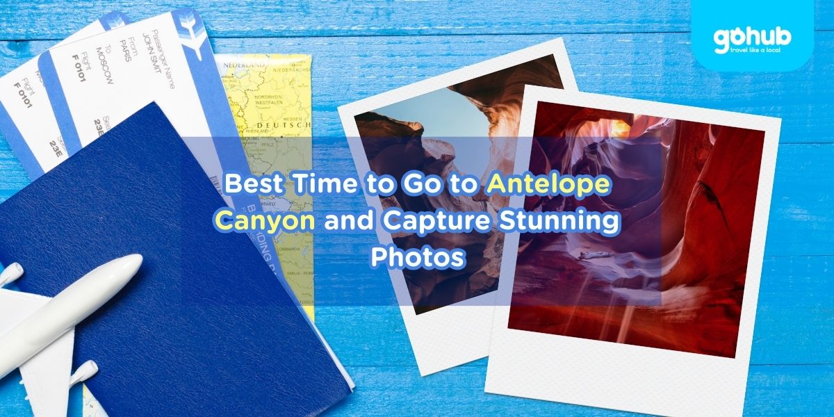 Best Time to Go to Antelope Canyon and Capture Stunning Photos
