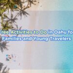 Free Activities to Do in Oahu for Families and Young Travelers