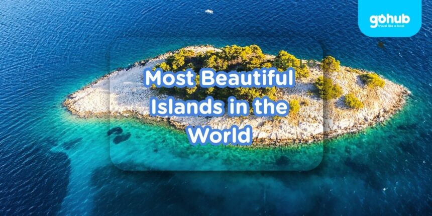 Most Beautiful Islands in the World