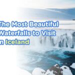 The Most Beautiful Waterfalls to Visit in Iceland