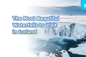 The Most Beautiful Waterfalls to Visit in Iceland
