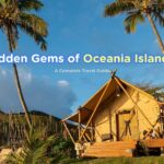 hidden gems in Oceania islands travel guide