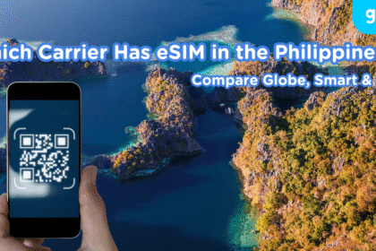 Which Carrier Has eSIM in the Philippines? Globe, Smart, and DITO Explained (2025 Update)